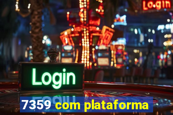 7359 com plataforma